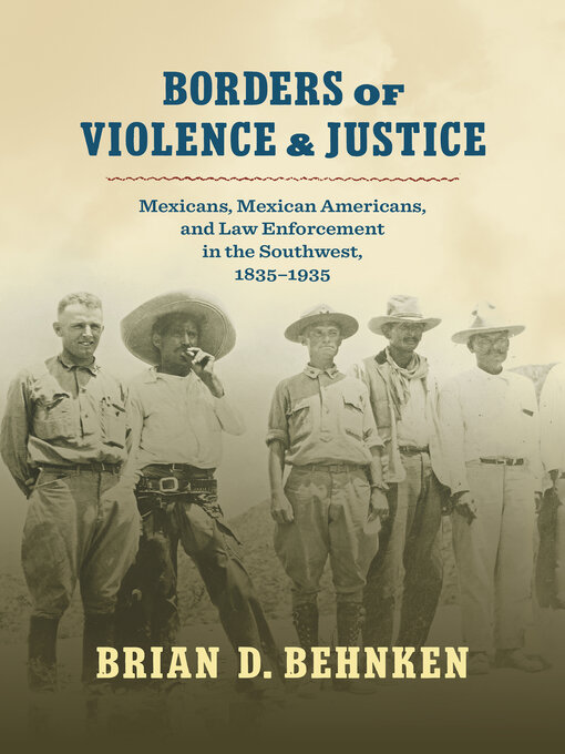 Title details for Borders of Violence and Justice by Brian D. Behnken - Available